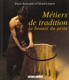 Couverture du livre « Metiers de tradition la beaute du geste » de Larpent G-Boncenne P aux éditions Sud Ouest Editions