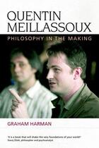 Couverture du livre « Quentin Meillassoux: Philosophy in the Making » de Graham Harman aux éditions Edinburgh University Press