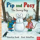 Couverture du livre « PIP AND POSY THE SNOWY DAY » de Axel Scheffler aux éditions Nosy