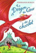 Couverture du livre « Le dragon au coeur de chocolat » de Stephanie Burgis aux éditions Gallimard Jeunesse