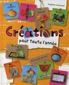 Couverture du livre « Creations pour toute l'annee » de Glachant Delphine aux éditions Casterman