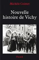 Couverture du livre « Nouvelle histoire de Vichy » de Michele Cointet aux éditions Fayard