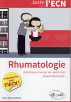 Couverture du livre « Rhumatologie » de Marie-Elise Truchetet aux éditions Ellipses