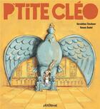 Couverture du livre « P'tite Cléo » de Ronan Badel et Geraldine Elschner aux éditions Glenat Jeunesse