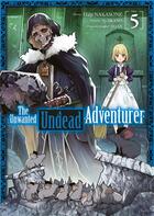Couverture du livre « The unwanted undead adventurer Tome 5 » de Yu Okano et Haiji Nakasone aux éditions Meian