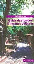 Couverture du livre « Guide des tombes d'hommes célèbres » de Bertrand Beyern aux éditions Cherche Midi