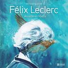 Couverture du livre « Félix Leclerc ; l'alouette en liberté » de Christian Quesnel aux éditions Editions De L'homme
