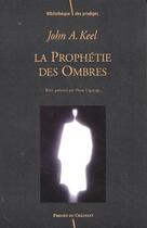 Couverture du livre « La prophetie des ombres » de Keel-J.A aux éditions Archipel