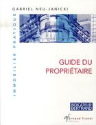Couverture du livre « Guide du propriétaire » de Gabriel Neu-Janicki aux éditions Arnaud Franel