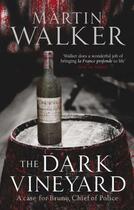 Couverture du livre « The Dark Vineyard » de Martin Walker aux éditions Quercus Publishing Digital