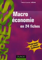 Couverture du livre « Macroéconomie en 24 fiches » de Henri-Louis Vedie aux éditions Dunod