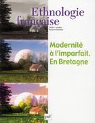 Couverture du livre « REVUE D'ETHNOLOGIE FRANCAISE n.4 : modernité à l'imparfait en Bretagne (édition 2012) » de Revue D'Ethnologie Francaise aux éditions Puf