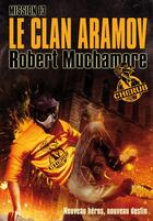 Couverture du livre « Cherub t.13 ; le clan Aramov » de Robert Muchamore aux éditions Casterman Jeunesse
