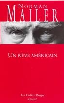 Couverture du livre « Un rêve américain » de Norman Mailer aux éditions Grasset Et Fasquelle