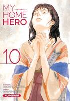 Couverture du livre « My home hero t.10 » de Masashi Asaki et Naoki Yamakawa aux éditions Kurokawa