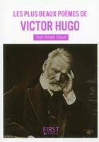 Couverture du livre « Les plus beaux poèmes de Victor Hugo » de Jean-Joseph Julaud aux éditions First