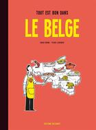 Couverture du livre « Le Belge t.2 : tout est bon dans le Belge » de Edgar Kosma et Pierre Lecrenier aux éditions Delcourt