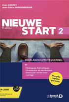 Couverture du livre « Nieuwe start 2 + corrigé » de Alain Gondry et Jean-Pierre Vandenberghe aux éditions De Boeck Superieur
