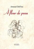 Couverture du livre « A fleur de peau » de Arnaud Deflou aux éditions Persee