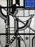 Couverture du livre « L'atelier louis barillet, maitre verrier » de Nebout/Archieri aux éditions Alternatives