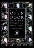 Couverture du livre « Open door and other stories of the seen and unseen » de Margaret Oliphant et Mike Ashley aux éditions British Library
