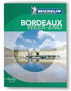 Couverture du livre « Le guide vert week-end ; Bordeaux (édition 2012) » de Collectif Michelin aux éditions Michelin