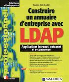 Couverture du livre « Construire un ann.ent.ldap » de Marcel Rizcallah aux éditions Eyrolles