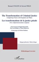 Couverture du livre « Les transformations de la justice pénale ; une comparaison franco-anglaise » de Stewart Field et Renaud Colson aux éditions L'harmattan