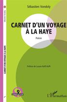 Couverture du livre « Carnet d'un voyage à la Haye » de Vondoly Sebastien aux éditions L'harmattan