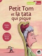 Couverture du livre « Petit Tom et la tata qui pique » de Didier Levy et Ronan Badel aux éditions Oskar
