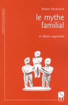 Couverture du livre « Le mythe familial » de Robert Neuburger aux éditions Esf