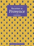 Couverture du livre « Les meilleures recettes de provence » de Etienne C-Benaouda D aux éditions Ouest France