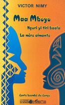 Couverture du livre « MAA MBOYO La mère aimante : Conte beembé du Congo » de Victor Nimy aux éditions L'harmattan