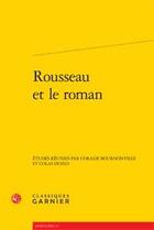 Couverture du livre « Rousseau et le roman » de  aux éditions Classiques Garnier