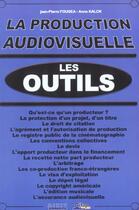 Couverture du livre « Production audiovisuelle - les outils » de Jean-Pierre Fougea aux éditions Dixit