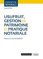 Couverture du livre « Usufruit, gestion de patrimoine et pratique notariale » de Henri Leyrat aux éditions Defrenois