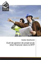 Couverture du livre « Outil De Gestion De Projet Et De Bilan Financier Dans Le Btp » de Abdelhamid-K aux éditions Noor Publishing