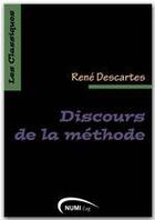 Couverture du livre « Discours de la méthode » de Rene Descartes aux éditions Numilog
