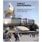 Couverture du livre « Unbuilt masterworks of the XXI century ; inspirational architecture for the digital age » de Jones Will aux éditions Thames & Hudson