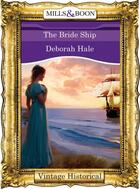 Couverture du livre « The Bride Ship (Mills & Boon Historical) » de Deborah Hale aux éditions Mills & Boon Series