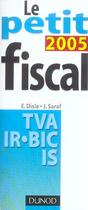 Couverture du livre « Le Petit Fiscal 2005 » de E Disle et J Saraf aux éditions Dunod