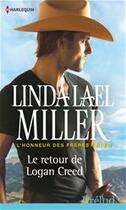 Couverture du livre « Le retour de Logan Creed » de Linda Lael Miller aux éditions Harlequin