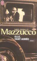 Couverture du livre « Elle, tant aimée » de Mazzucco Melania aux éditions J'ai Lu