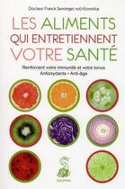 Couverture du livre « Aliments qui entretiennent votre santé » de Senninger (Dr) Franc aux éditions Dauphin