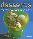 Couverture du livre « Desserts fruités, légers et glacés » de  aux éditions Artemis