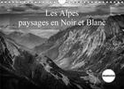 Couverture du livre « Les Alpes paysages en Noir et Blanc (édition 2020) » de Gaymard Alain aux éditions Calvendo