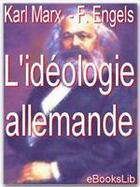 Couverture du livre « L'idéologie allemande » de Karl Marx aux éditions Ebookslib