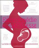 Couverture du livre « L'encyclopédie Larousse de la grossesse » de  aux éditions Larousse
