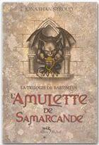 Couverture du livre « La trilogie de Bartimeus t.1 ; l'amulette de Samarcande » de Jonhatan Stroud aux éditions Albin Michel