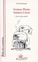 Couverture du livre « Ventres pleins, ventres creux » de Daniel Boukman aux éditions L'harmattan
